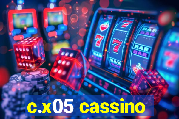 c.x05 cassino